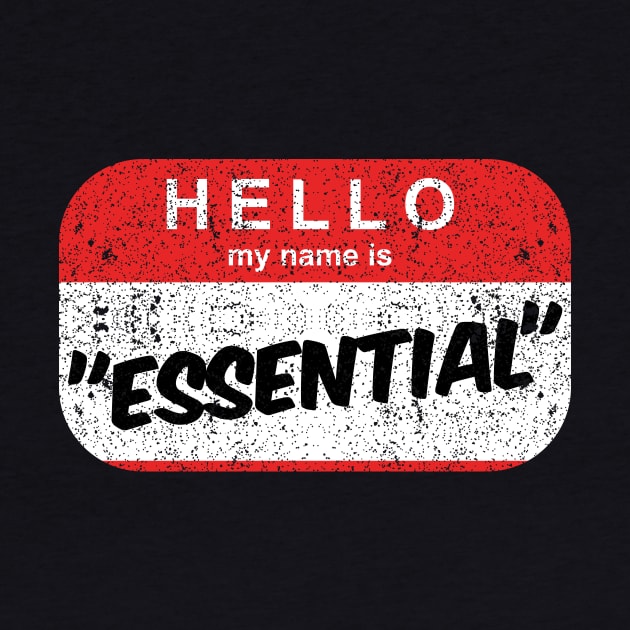 Hello, My Name is Essential by TGprophetdesigns